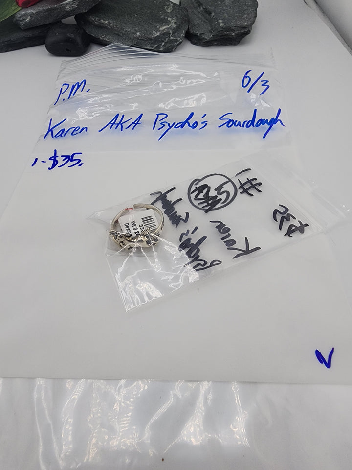 Karen AKA Psycho's Sourdough - 6/3/26 PM - 1 925 Sterling Silver